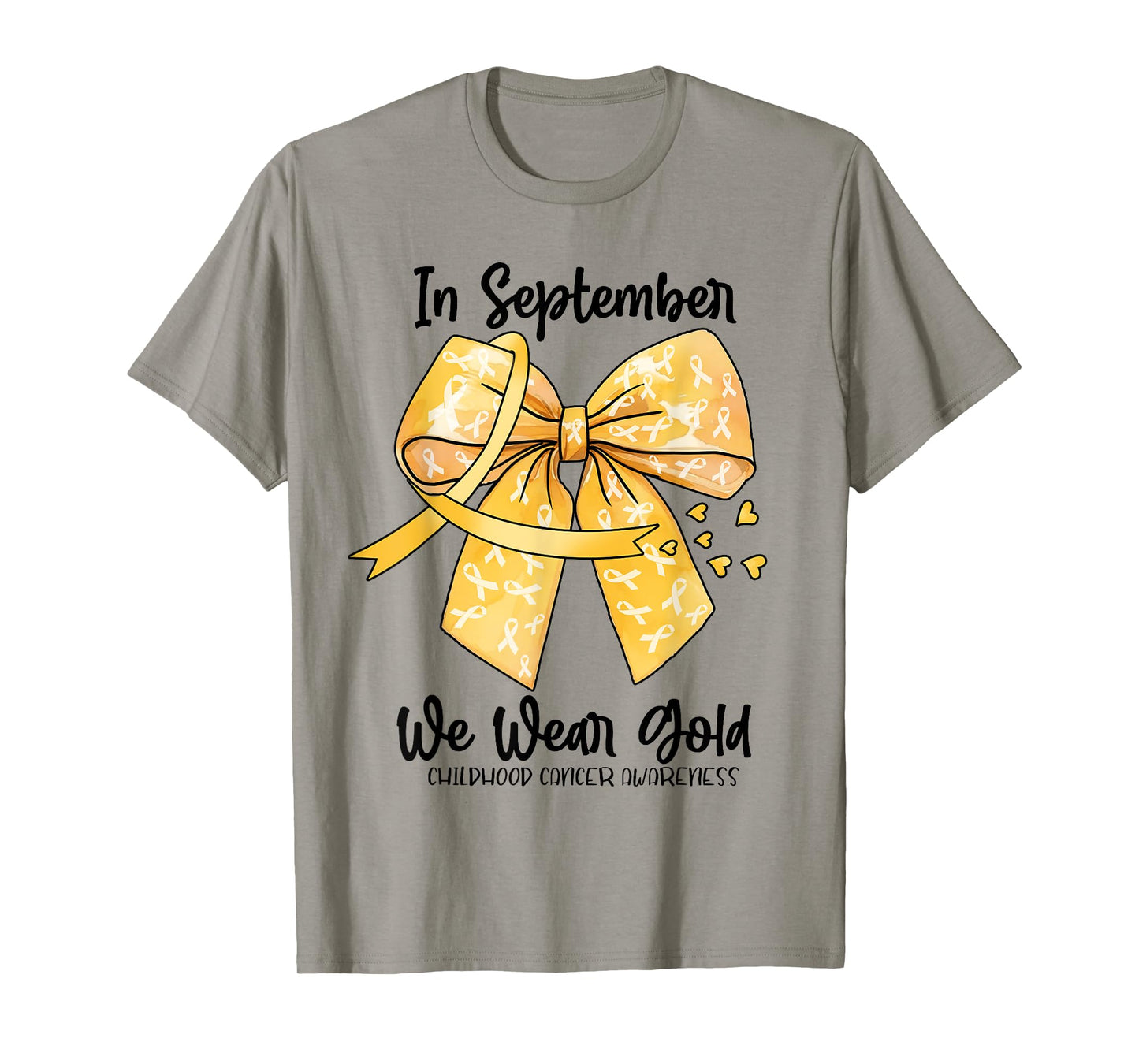 Childhood Cancer Awareness In September We Wear Go-ld Ribbon T-Shirt