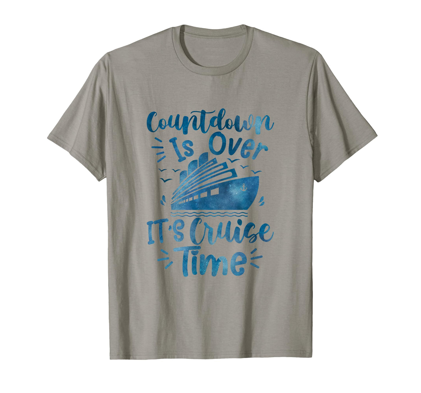 Countdown Is Over It's Cruise Time family cruising Vacation T-Shirt
