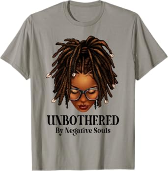 Unbothered Dreadlocks Loc'd Hair Sassy Girls Black Women T-Shirt