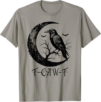 F-Caw-F Black Crow Funny Black Bird Moon Gothic Adult Humor T-Shirt
