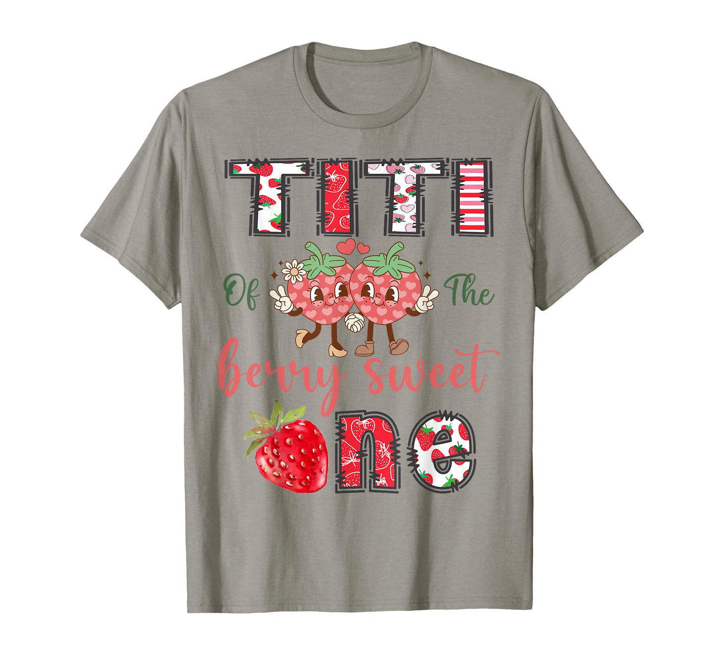 Titi Of The Berry Sweet One 1St Birthday Strawberry T-Shirt