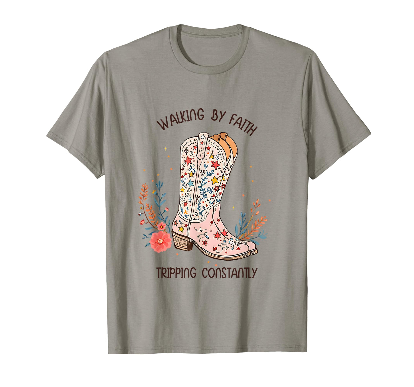Walking By Faith Tripping Constantly Christian Western Boots T-Shirt