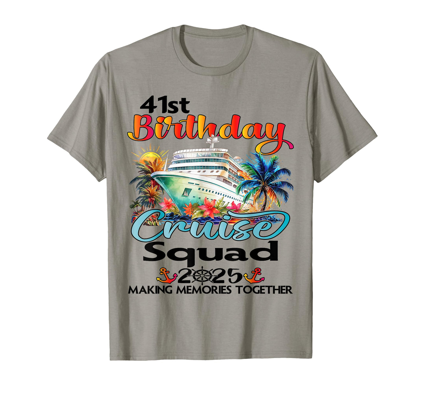 41st Birthday Cruise Squad Friends Family Vacation Matching T-Shirt