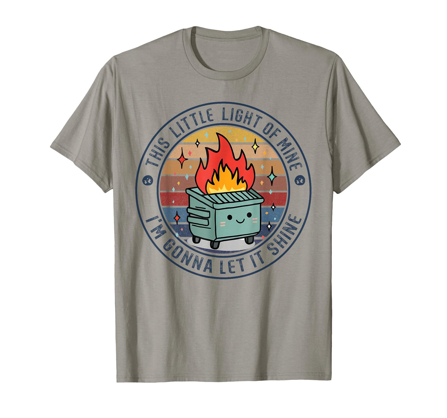 Funny Groovy This Little Light-of Mine Dumpster Fire T-Shirt