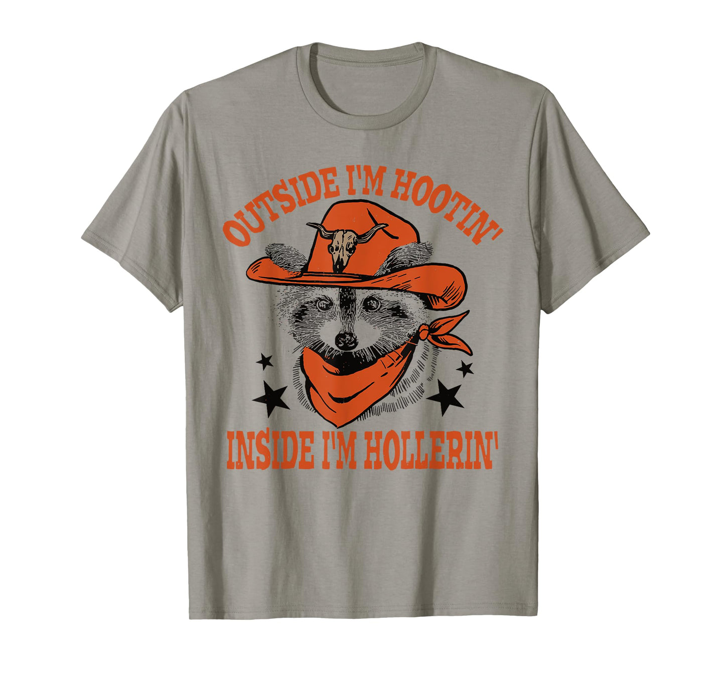 Raccoon Outside I'm Hootin' Inside I'm Hollerin' T-Shirt
