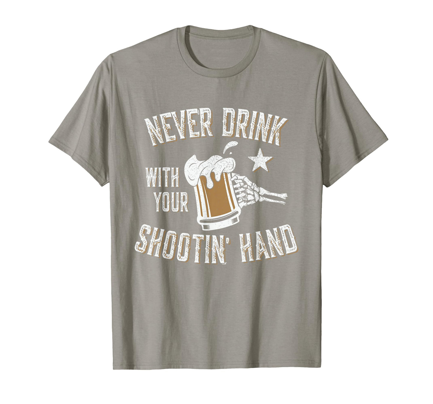 Skeleton Funny Drinking Never Drink with Your Shooting Hand T-Shirt