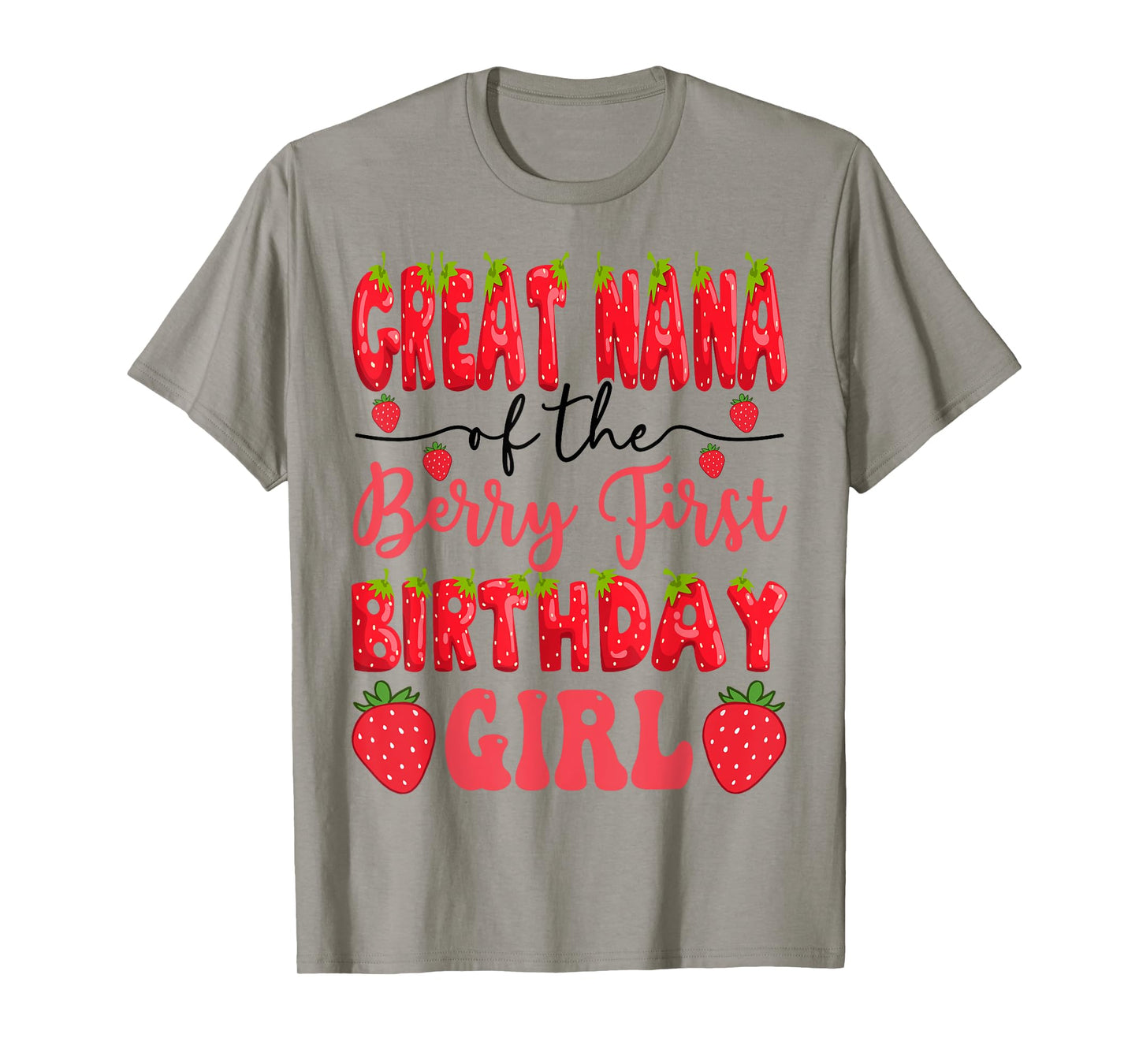 Great Nana Of The Berry First Birthday Girl Strawberry Lover T-Shirt