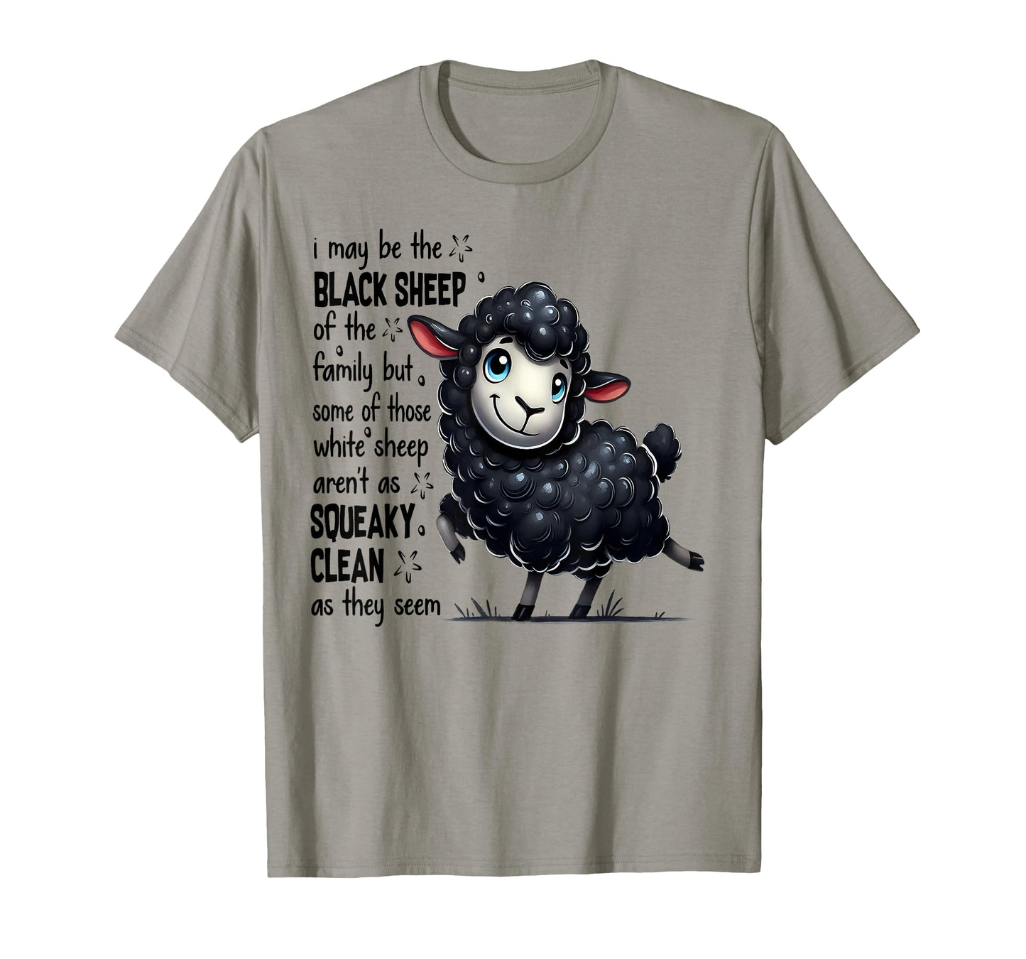 I May Be The Black Sheep Of The Family But Some Of Those T-Shirt