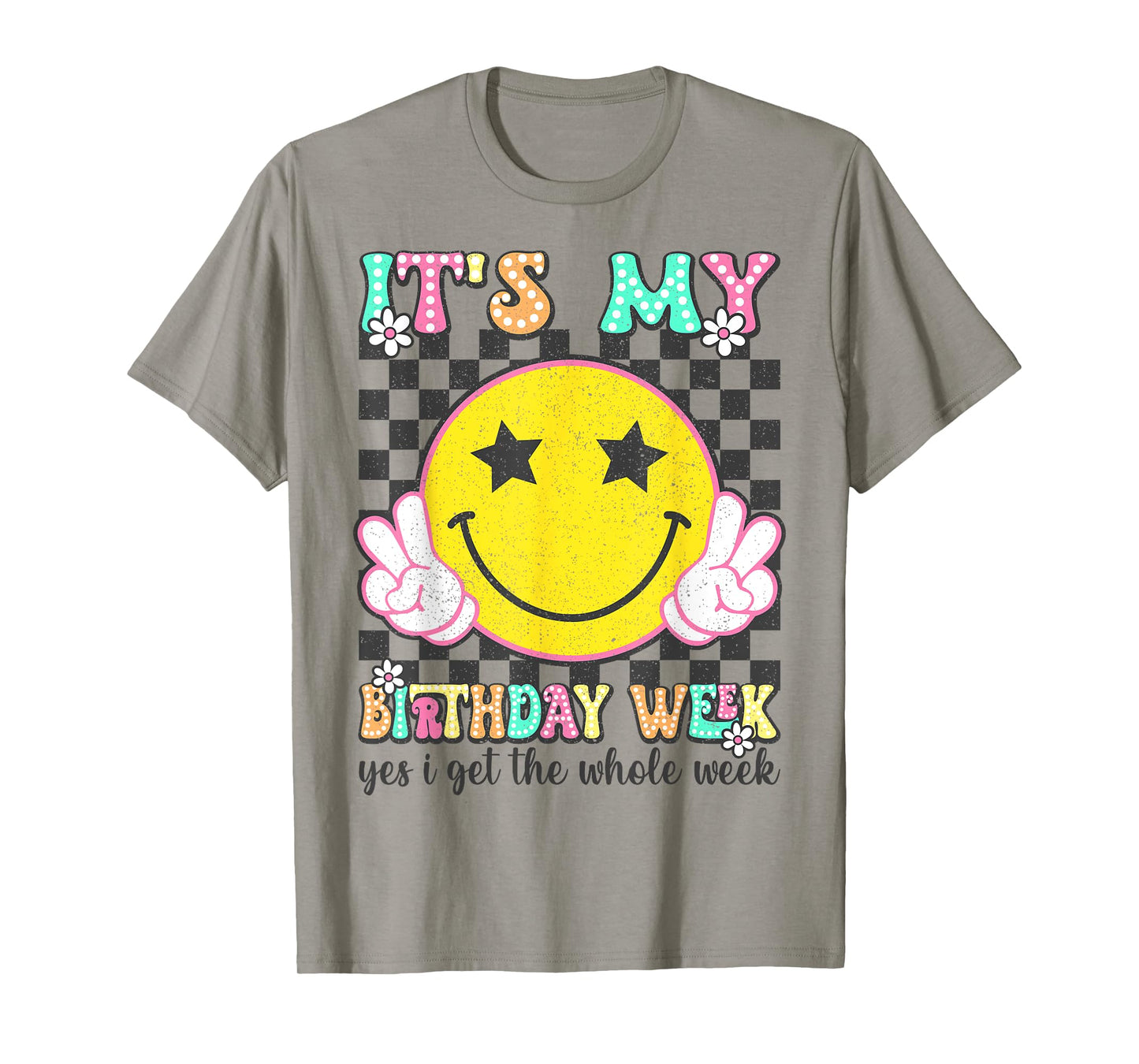 Retro It's My Birthday Week Yes I Get The Whole Week T-Shirt