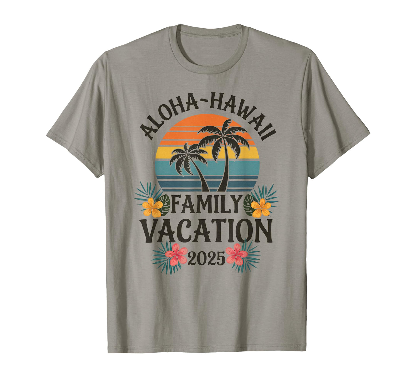 Aloha Hawaii Family Vacation 2025 Hawaii Vacation 2025 T-Shirt