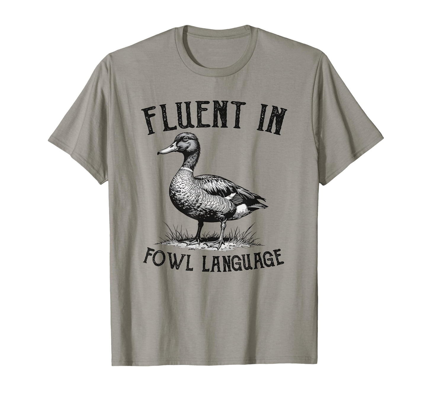 Duck Fluent In Fowl Language Duck Lover Farmer Funny Humor T-Shirt
