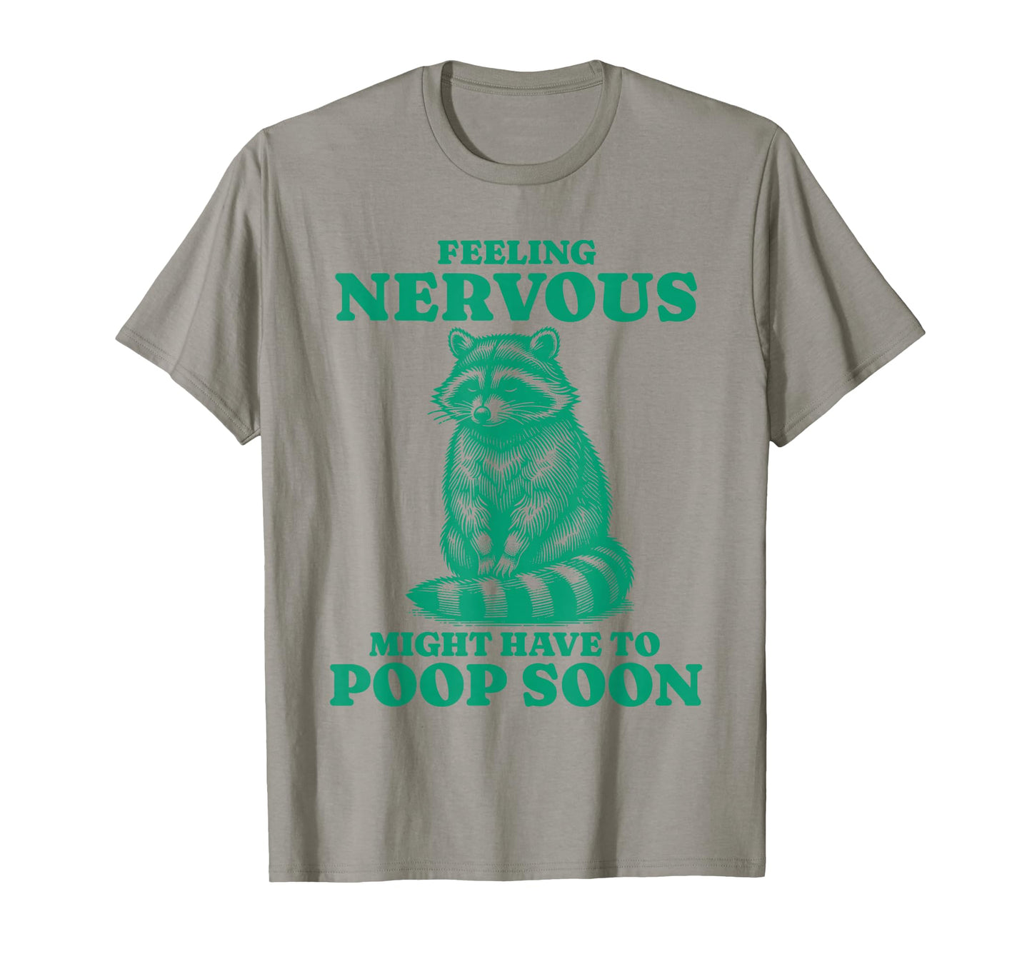 Feeling Nervous Might Have To Poop Soon Retro Funny Raccoon T-Shirt