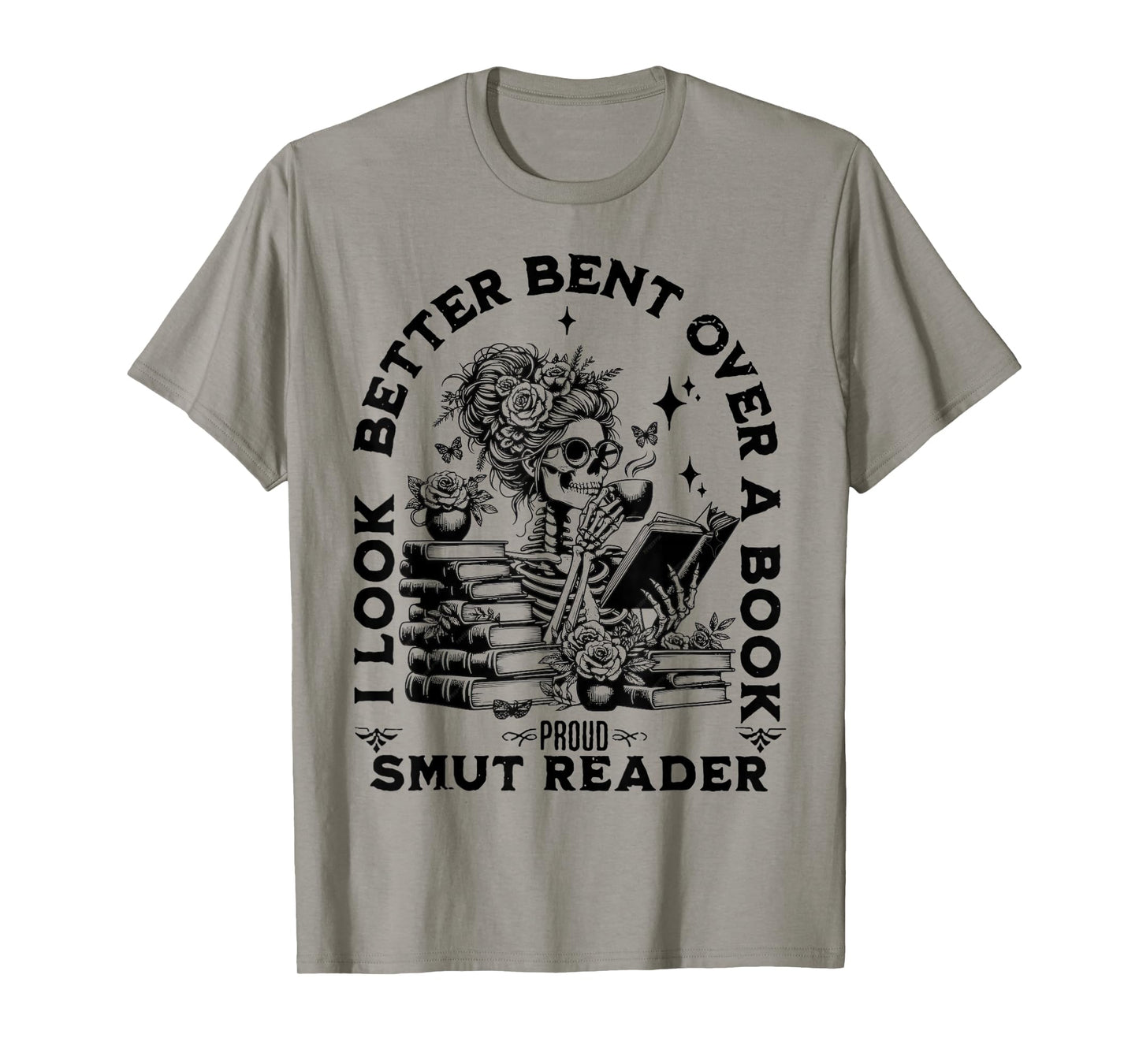 I Look Better Bent Over A Book Smut Reader T-Shirt