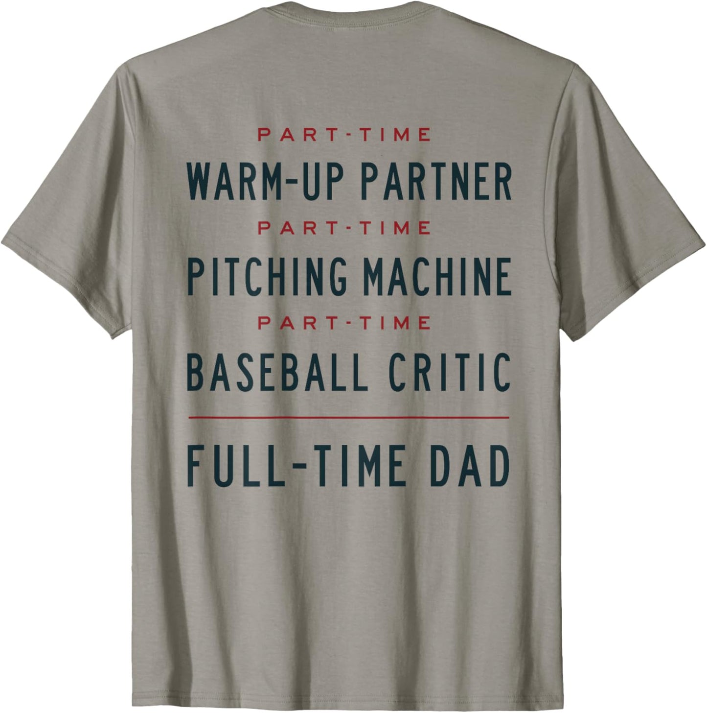Part Time Warm Up Partner Pitching Baseball Full Time Dad T-Shirt