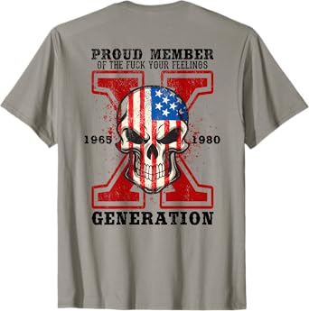 Proud Member Of Your Feelings Skull X Generation T-Shirt