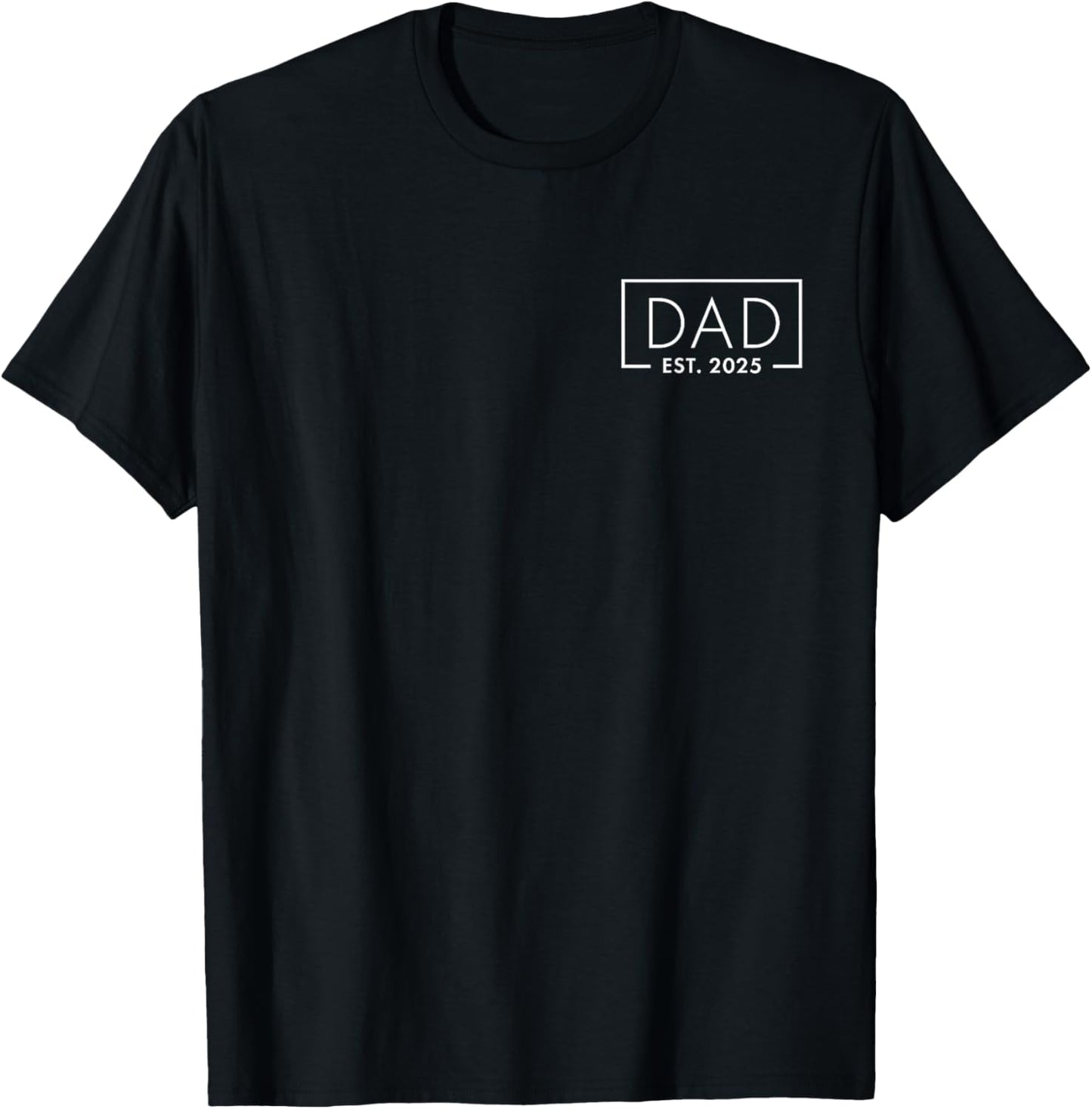 Funny 1st Time Dad EST 2025 New Dad New First Fathers Day T-Shirt