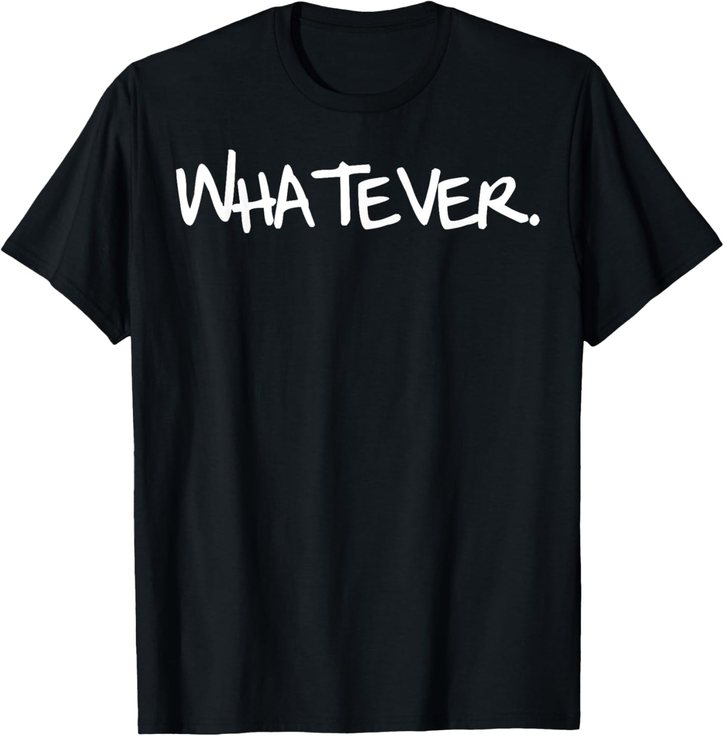 Men, Women Kids Funny Whatever Birthday Gift Idea One Word T-Shirt