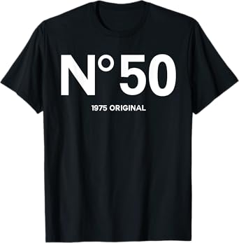No. 50 Est 1975 Original, Funny 50 Years Old Gifts T-Shirt