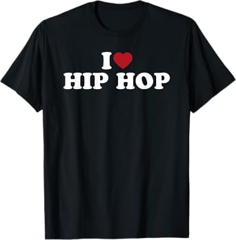 I Love Hip Hop, I Heart Hip Hop T-Shirt