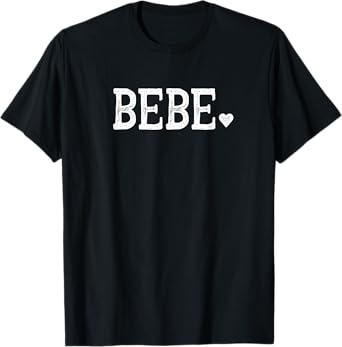 Bebe Gifts for Women Design with Heart Love Bebe T-Shirt