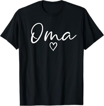 Oma Gifts For Women Grandma Heart Mother's Day Oma T-Shirt