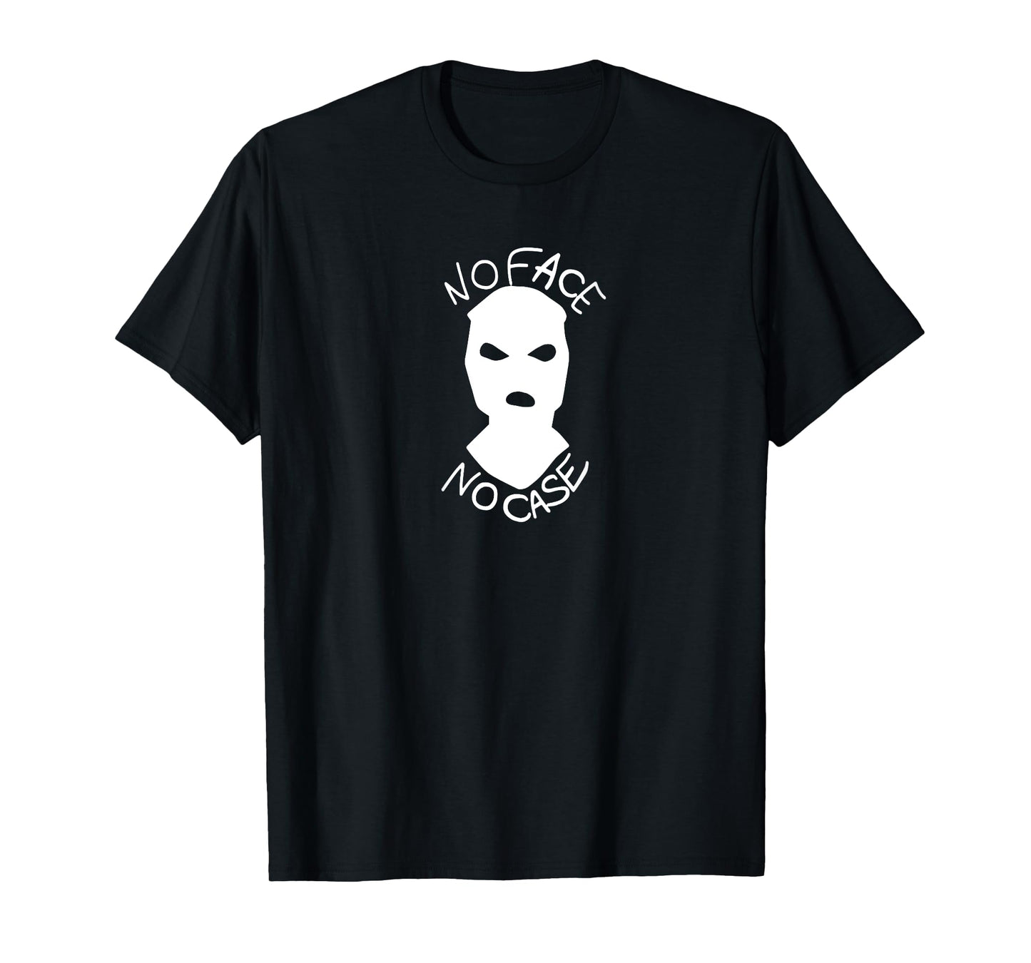 #snirt no face no case t-shirt, no face no case mask T-Shirt