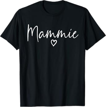 Mammie Gifts For Women Grandma Heart Mother's Day Mammie T-Shirt