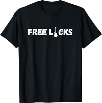 Free Licks Guitar Music Rock and Roll Musician Music Lovers T-Shirt
