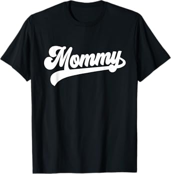 Mommy Gifts Mother's Day Mommy T-Shirt