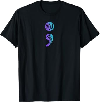 Suicide Prevention Awareness Week Shirt You Matter Semicolon T-Shirt