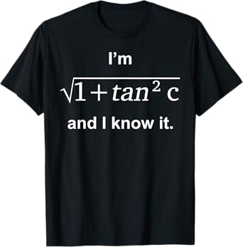 I'm 1 + Tan 2c And I Know It T-Shirt