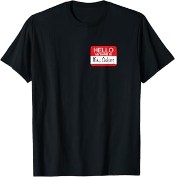 Hello My Name is Mike Oxlong Funny Adult Humor Joke Pun T-Shirt