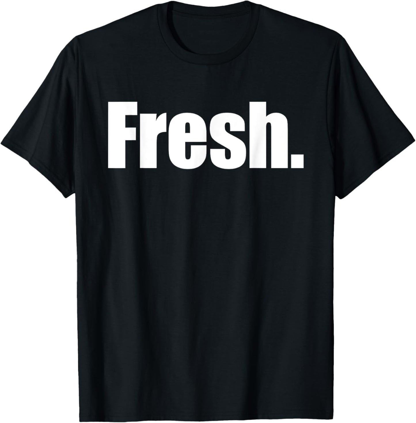 That Says Says Fresh Shirt - A Design That Says Says Fresh T-Shirt