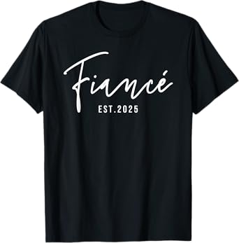 Fiancé Est 2025 Future Husband Engaged Gifts Him Engagement T-Shirt