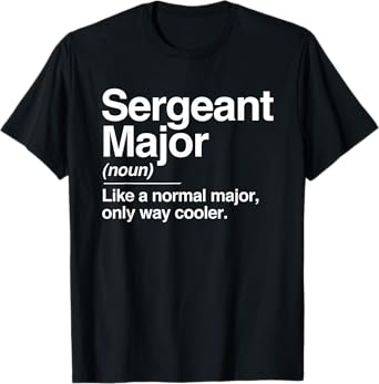 Sergeant Major Definition Normal Only Cooler Gift T-Shirt