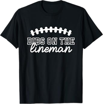 Lineman Cute Football Shirt For Women Dibs On The Lineman T-Shirt