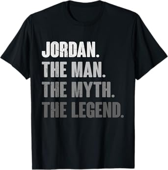 Jordan The Man The Myth The Legend Funny Gift for Jordan T-Shirt