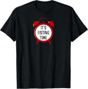 It's Fisting Time - funny gifts for men, women, couples T-Shirt