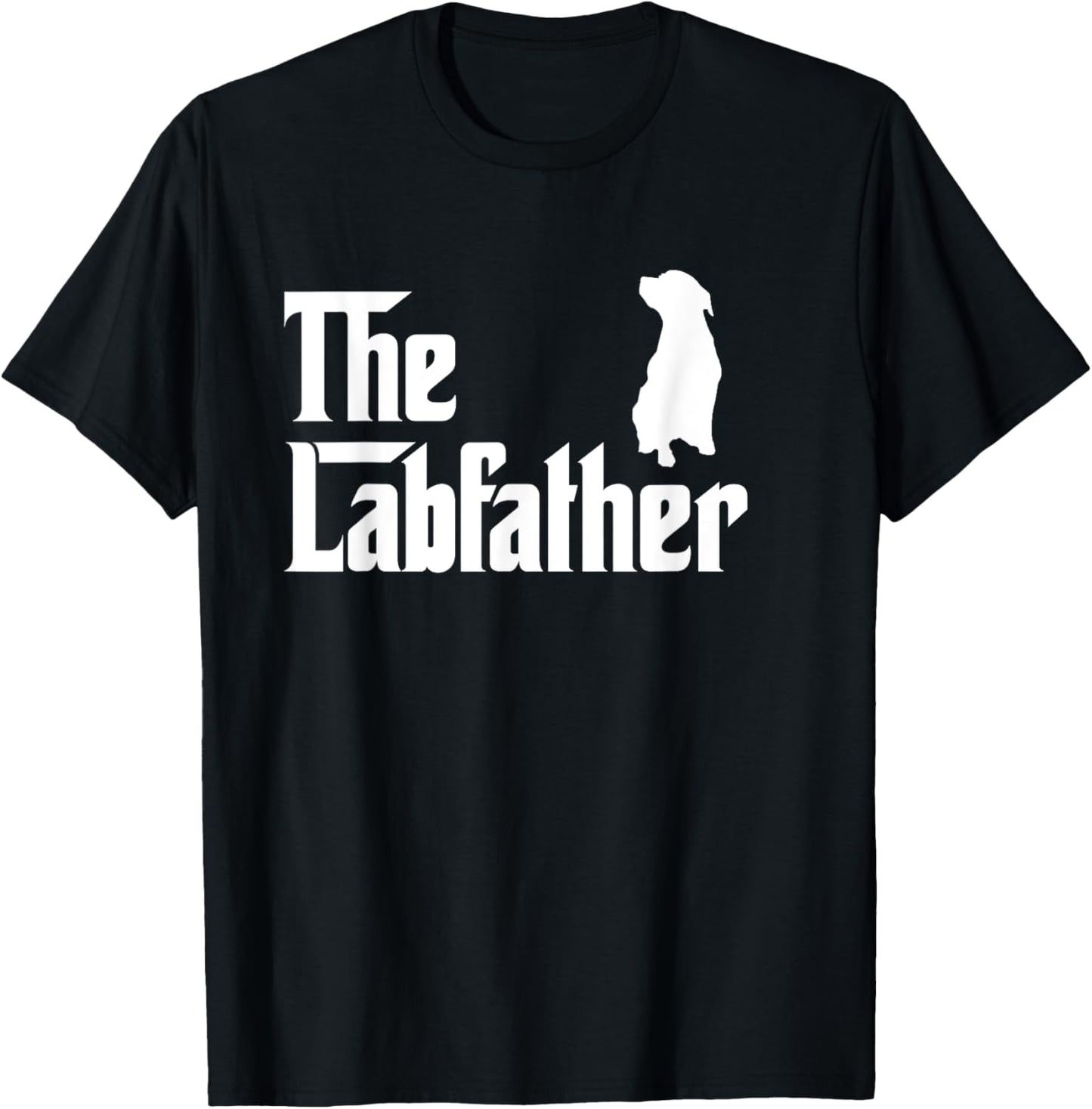 The Lab Father T-Shirt Funny Labrador Dad Gift Shirt T-Shirt