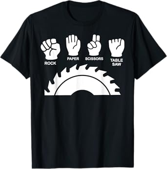 Woodworking Novelty Carpenter Rock Paper Scissor Table Saw T-Shirt