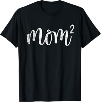Mom2 Mom Squared Mother of Two Twins Mama Gifts Mothers Day T-Shirt