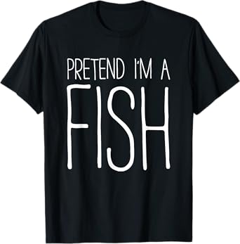 Pretend I'm A Fish Shirt Adult Kids Men Women Costume T-Shirt