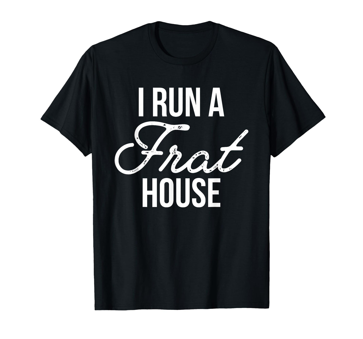 I Run a Frat House Shirt, Mom of Boys, Gifts for Mom