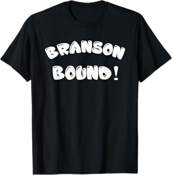 Branson Bound! T-Shirt Tee T-Shirt