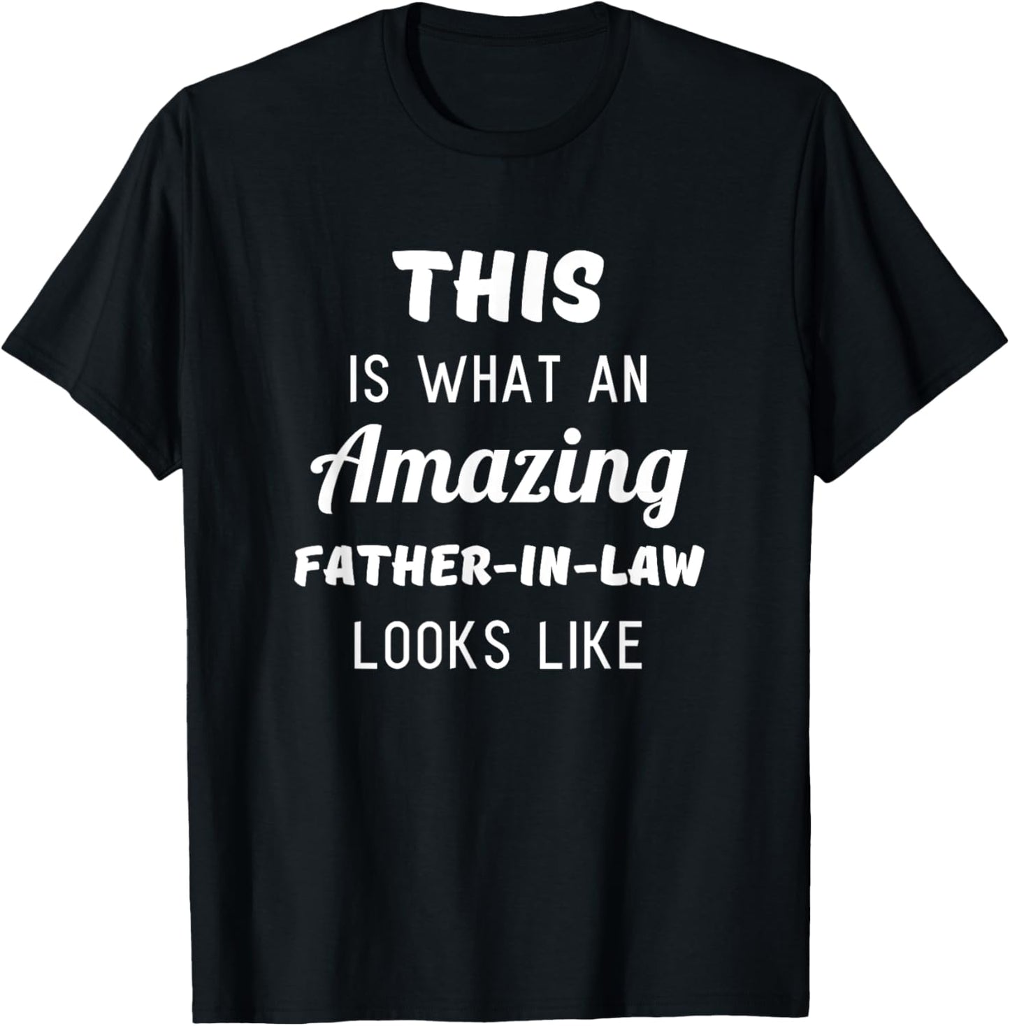Funny Dad Fathers Day Shirt Gift from Daughter Son in Law T-Shirt