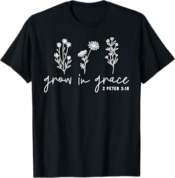 Grow In Grace Christian Easter Day T-Shirt