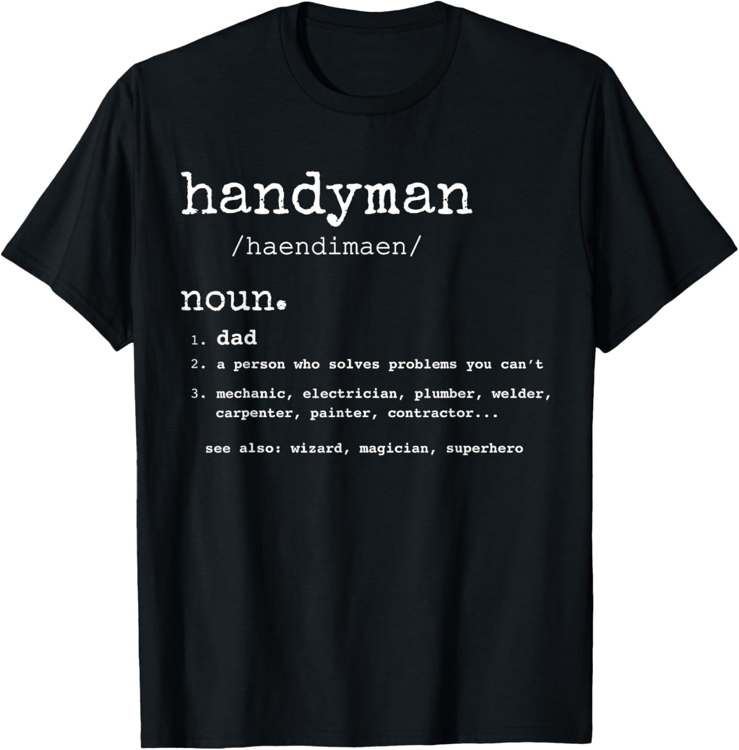 Handyman Definition tee Funny Dad Handyman Father's Day Gift T-Shirt