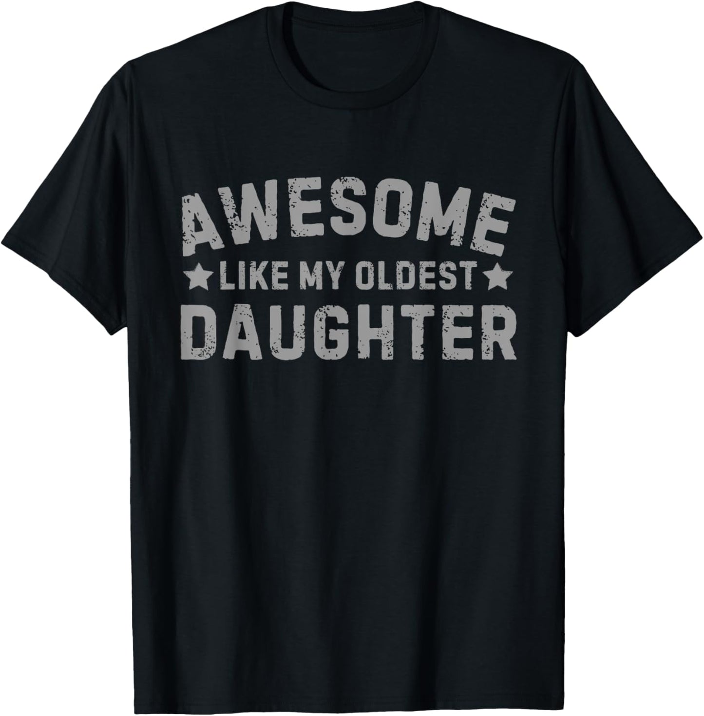Retro Vintage Father's Day Awesome Like My Oldest Daughter T-Shirt