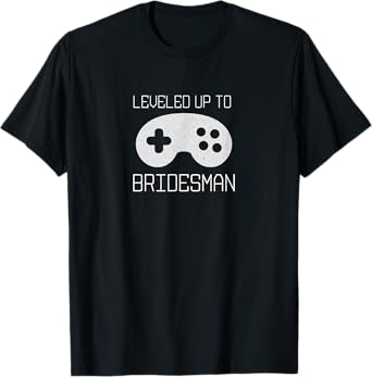 Gamer Bridesman Leveled Up Achievement Meme T-Shirt