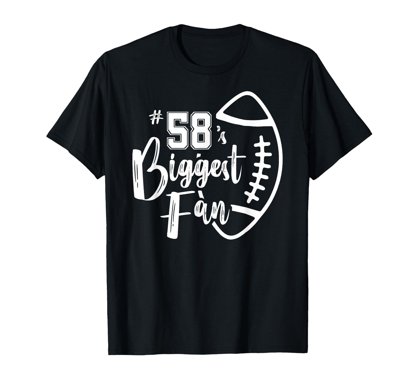 Number 58's Biggest Fan Shirt Football Player Mom Dad Family T-Shirt